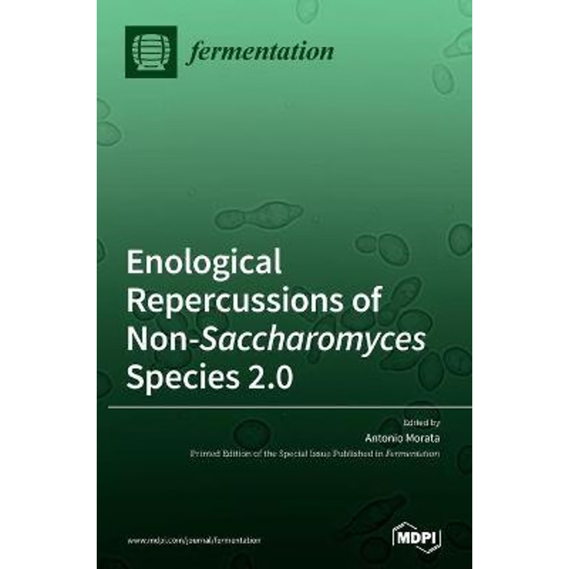 按需印刷Enological Repercussions of Non-Saccharomyces Species 2.0[9783036501505]