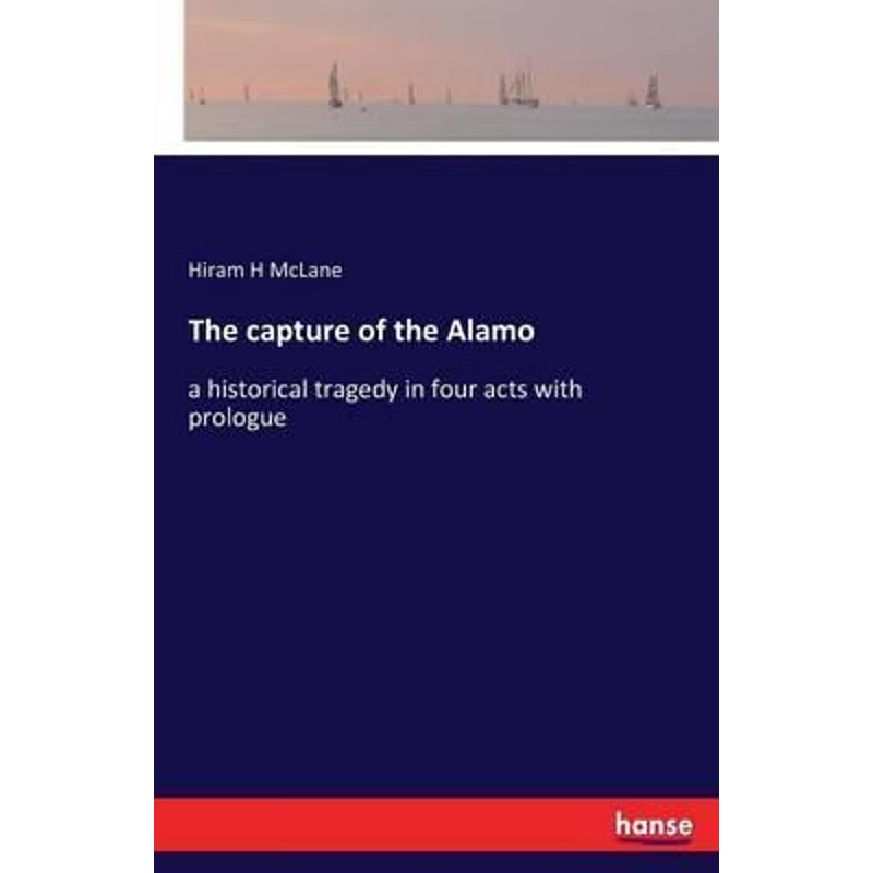 按需印刷The capture of the Alamo[9783743303195]