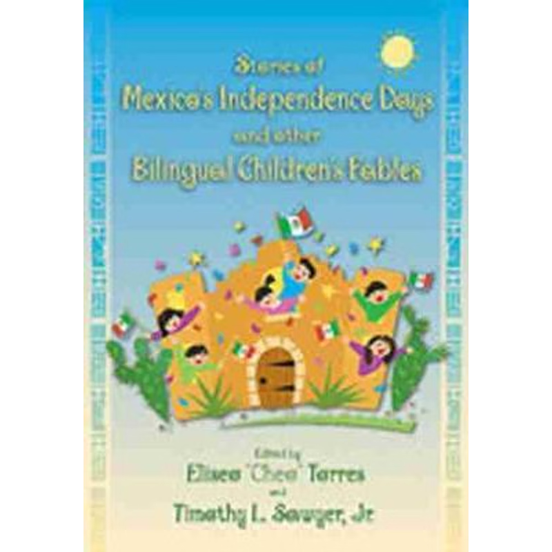 按需印刷Stories of Mexico's Independence Days and Other Bilingual Children's Fables[9780826338860]