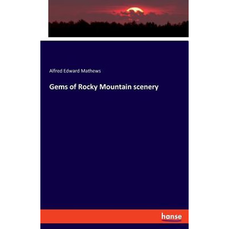 按需印刷Gems of Rocky Mountain scenery[9783337717896]