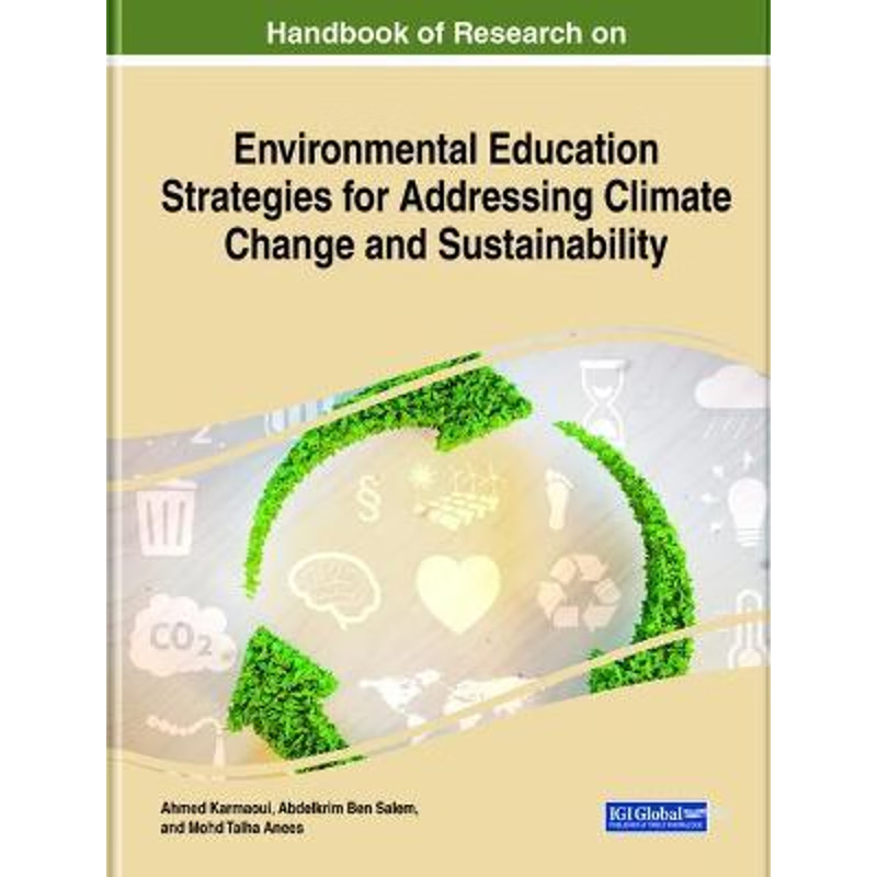 预订Handbook of Research on Environmental Education Strategies for Addressing Climate Change and Sustain