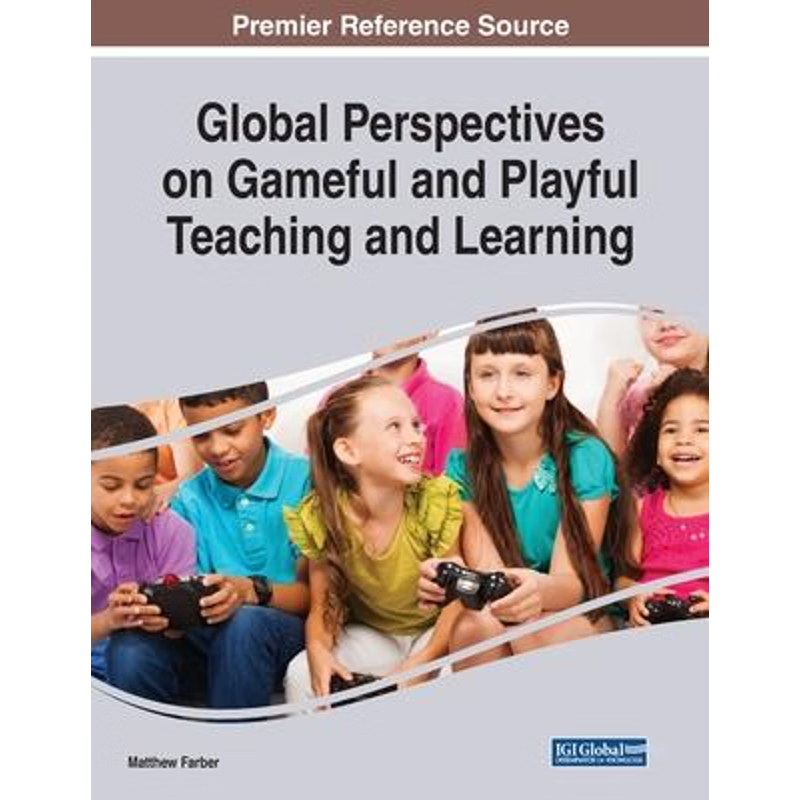 按需印刷Global Perspectives on Gameful and Playful Teaching and Learning[9781799820161]