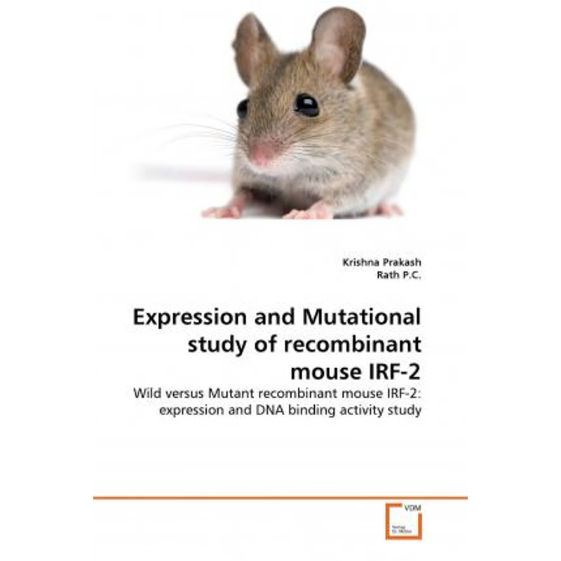 按需印刷Expression and Mutational study of recombinant mouse IRF-2[9783639329292]