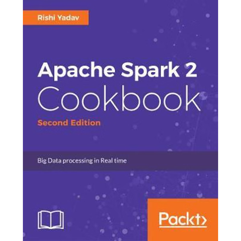 按需印刷Apache Spark 2.x Cookbook[9781787127265]