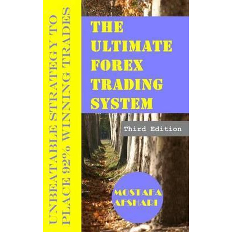 按需印刷The Ultimate Forex Trading System-Unbeatable Strategy to Place 92% Winning Trades[9781367278516]