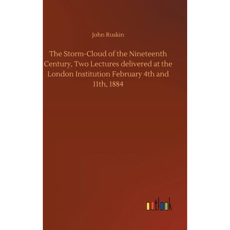 预订The Storm-Cloud of the Nineteenth Century, Two Lectures delivered at the London Institution February