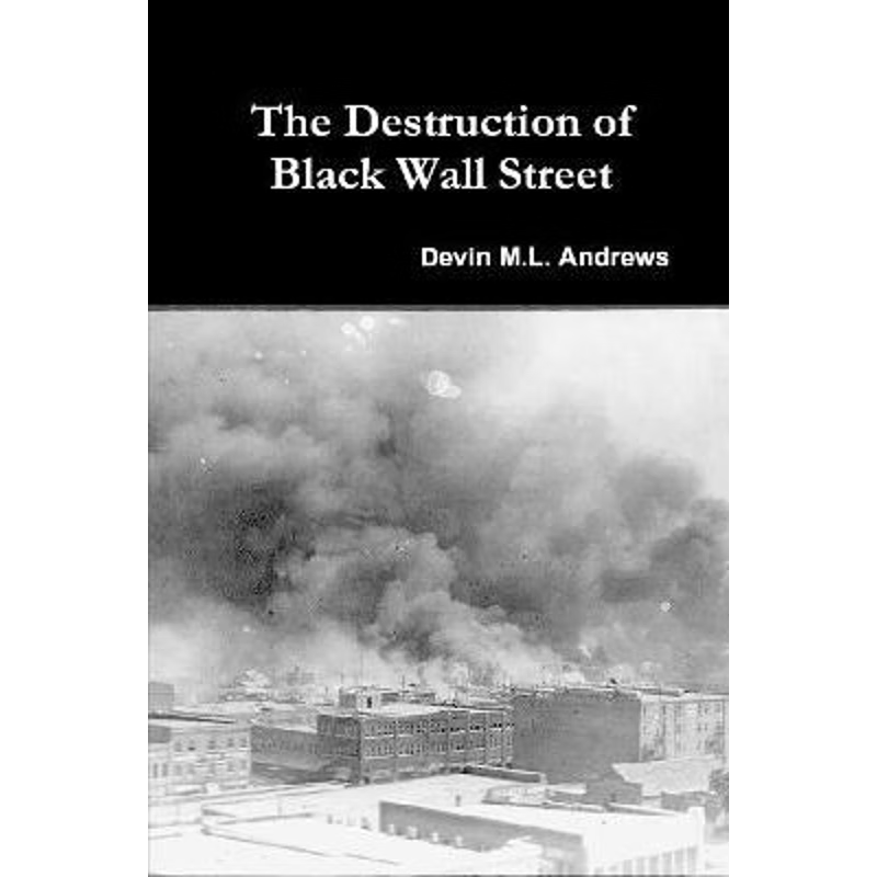 按需印刷The Destruction of Black Wall Street[9780359407736]