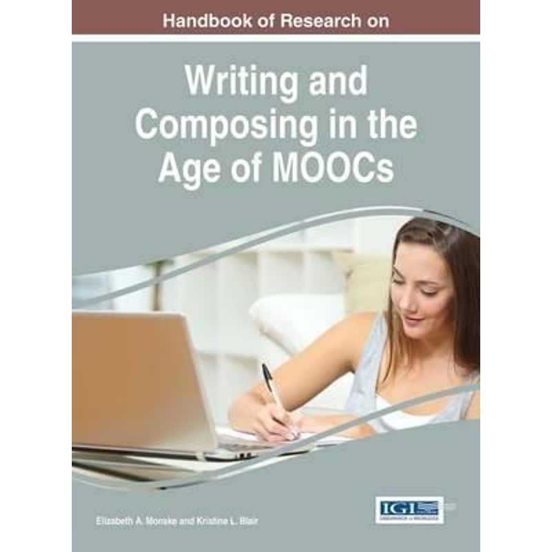 按需印刷Handbook of Research on Writing and Composing in the Age of MOOCs[9781522517184]