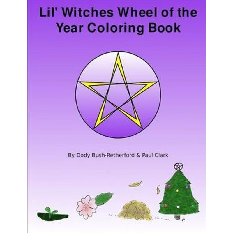 按需印刷Lil Witches Wheel of the Year Coloring Book[9780557097791]