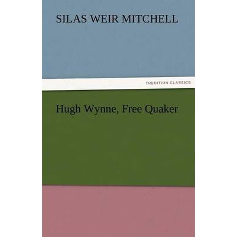 按需印刷Hugh Wynne, Free Quaker[9783842463325]