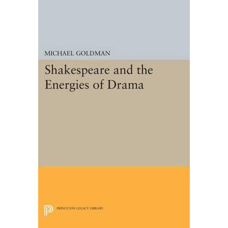 按需印刷Shakespeare and the Energies of Drama[9780691619743]