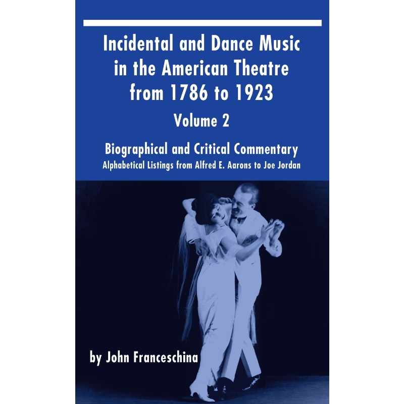 按需印刷Incidental and Dance Music in the American Theatre from 1786 to 1923 (hardback) Vol. 2[9781629331706]