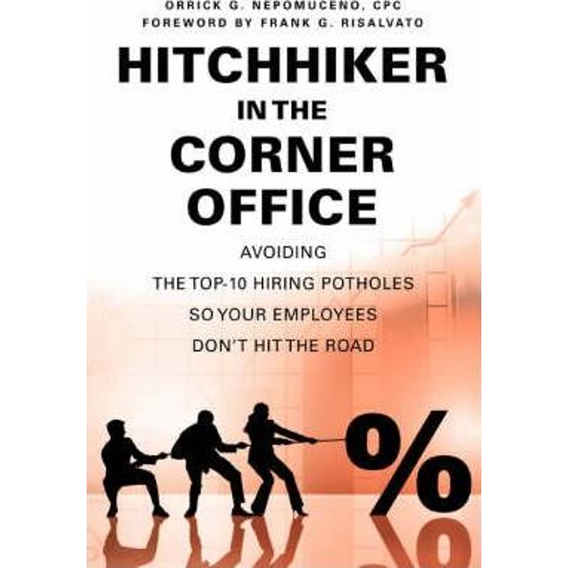 按需印刷 Hitchhiker in the Corner Office:Avoiding the Top-10