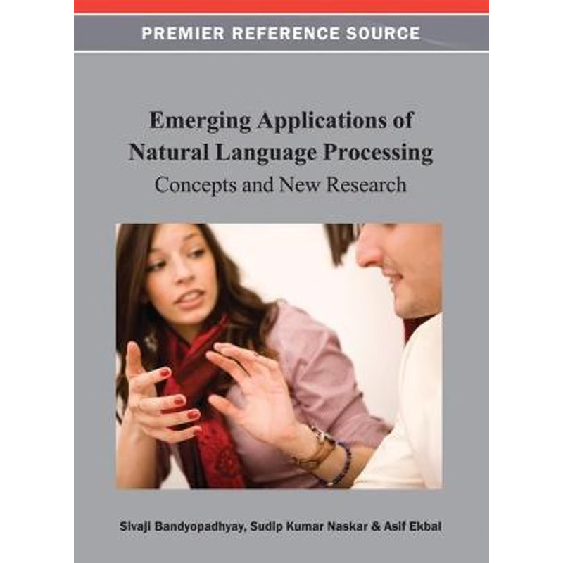 按需印刷Emerging Applications of Natural Language Processing[9781466621695]