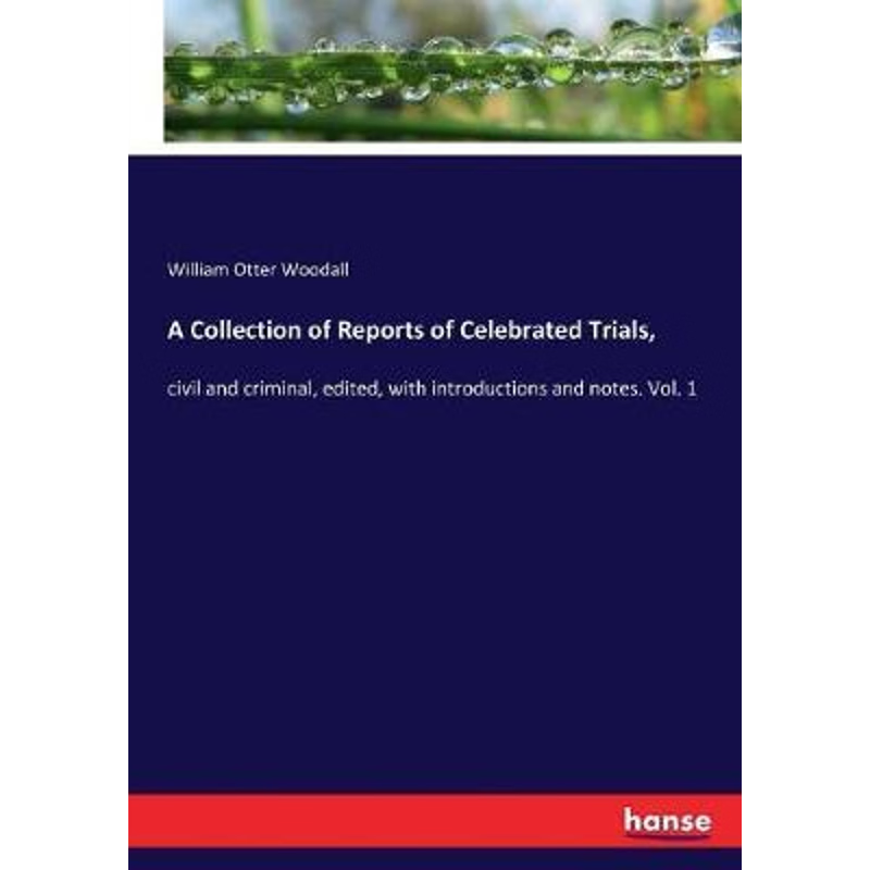 按需印刷A Collection of Reports of Celebrated Trials,[9783337219093]