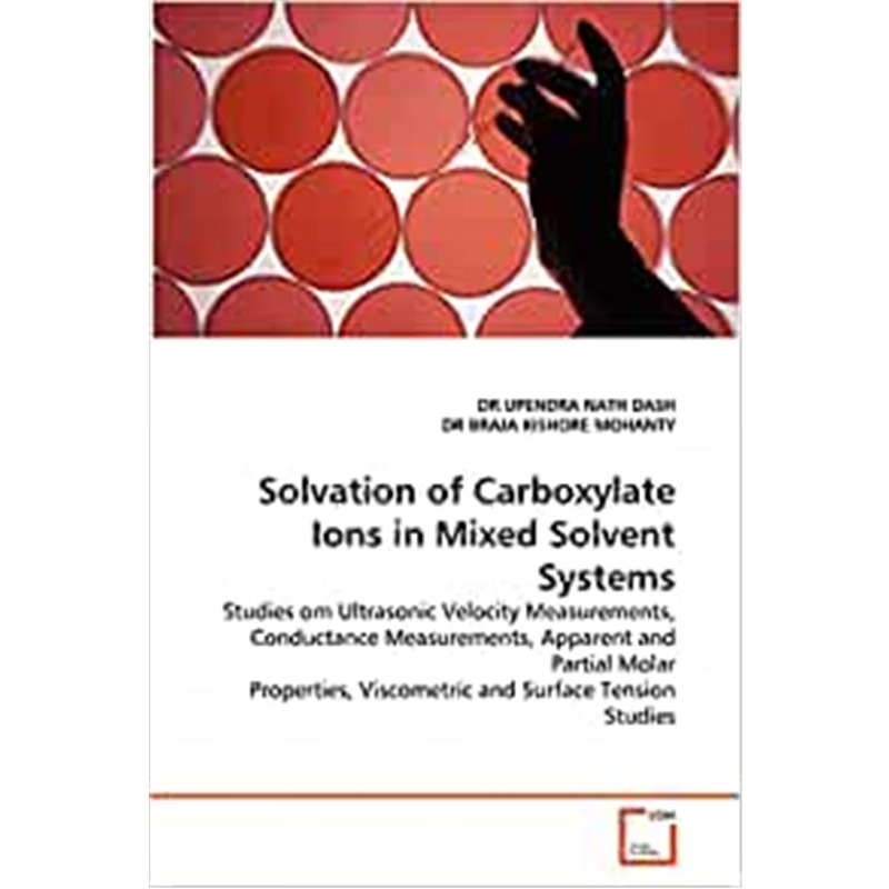 按需印刷Solvation of Carboxylate Ions in Mixed Solvent Systems[9783639225518]