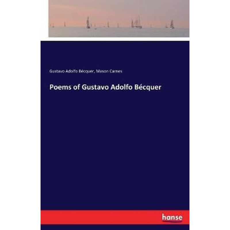 按需印刷Poems of Gustavo Adolfo Becquer[9783337407407]