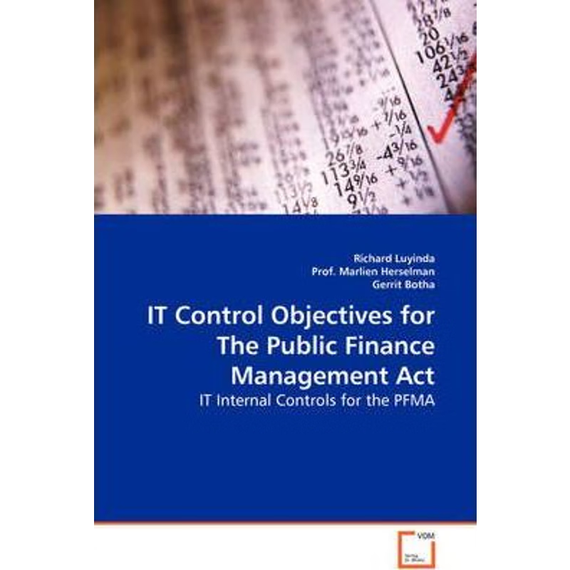 按需印刷IT Control Objectives for The Public Finance Management Act - IT Internal Controls for the PFMA[9783639113525]