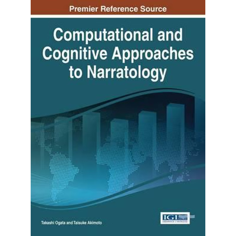 按需印刷Computational and Cognitive Approaches to Narratology[9781522504320]