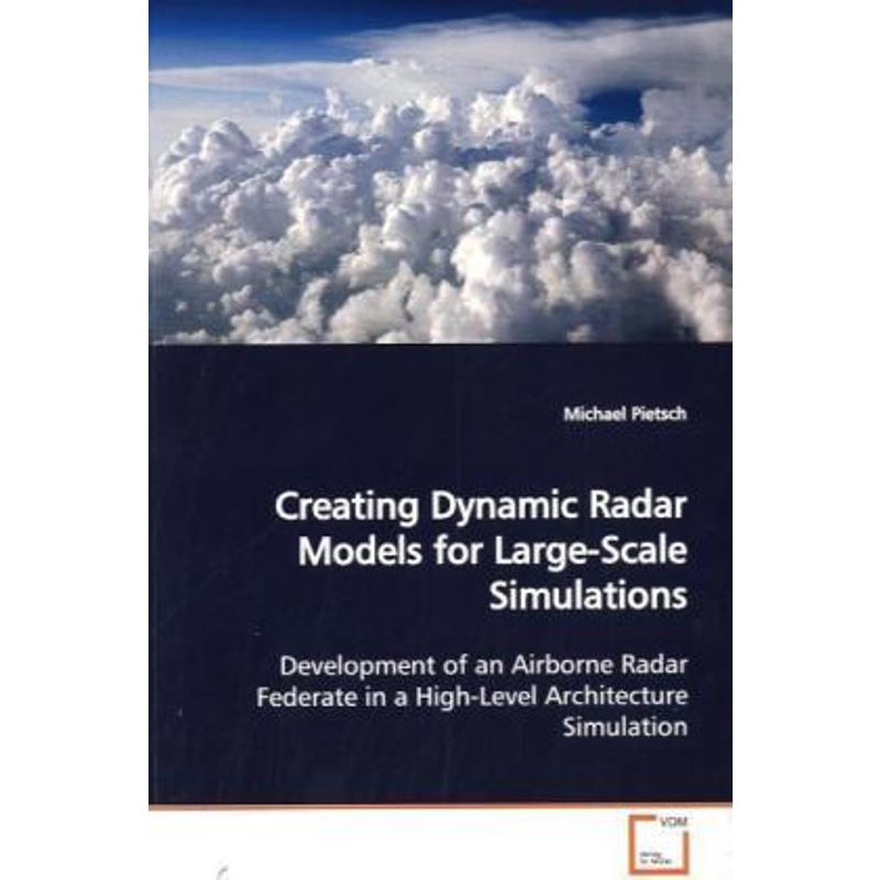 按需印刷Creating Dynamic Radar Models for Large-Scale Simulations[9783639170788]