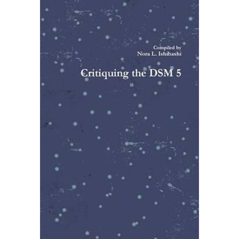 按需印刷Critiquing the DSM 5[9781329198807]