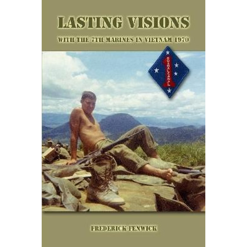 按需印刷Lasting Visions: With the 7th Marines in Vietnam 1970[9780359630950]