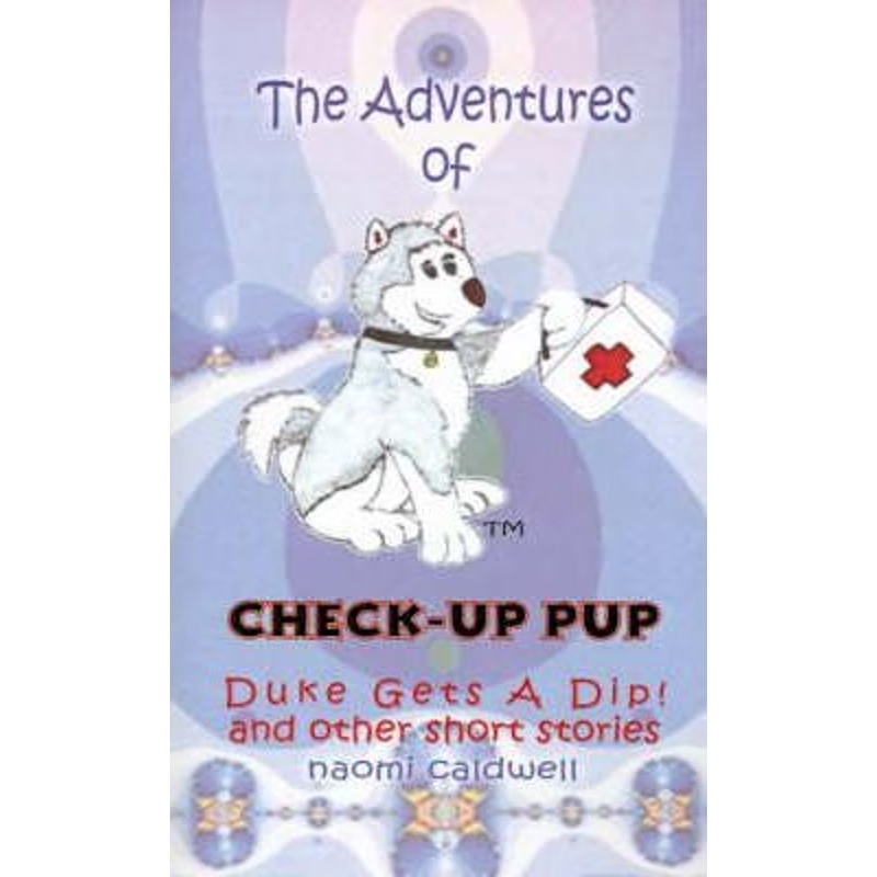 按需印刷The Adventures of Check-up Pup:Duke Gets a Dip![9780759659247]