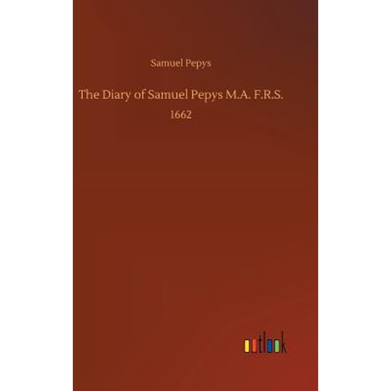 按需印刷The Diary of Samuel Pepys M.A. F.R.S.[9783732652976]