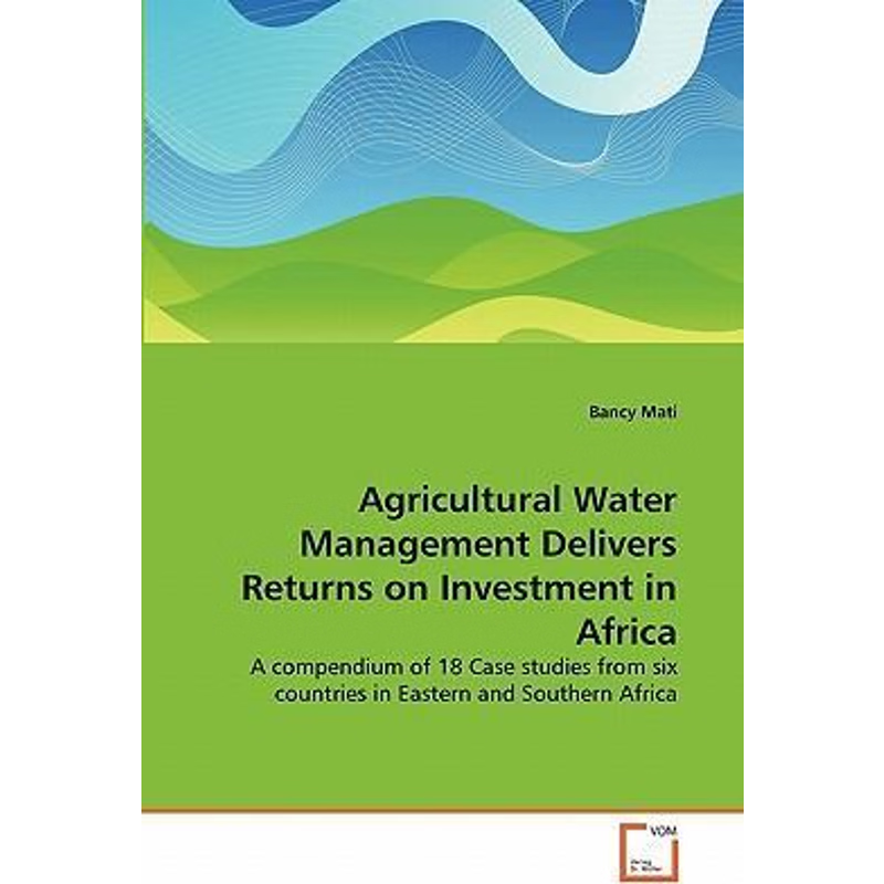 按需印刷Agricultural Water Management Delivers Returns on Investment in Africa[9783639116618]