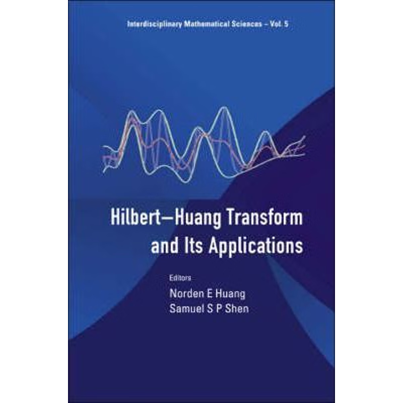 按需印刷HILBERT-HUANG TRANSFORM AND ITS APPLICATIONS[9789812563767]