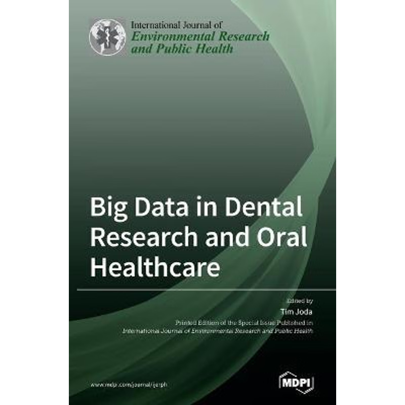 按需印刷Big Data in Dental Research and Oral Healthcare[9783036504568]