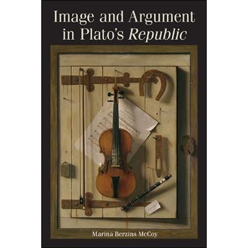 按需印刷Image and Argument in Plato's Republic[9781438479125]