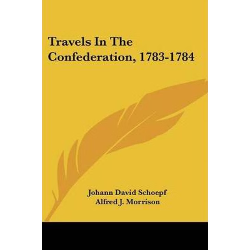 按需印刷Travels In The Confederation, 1783-1784[9780548494103]