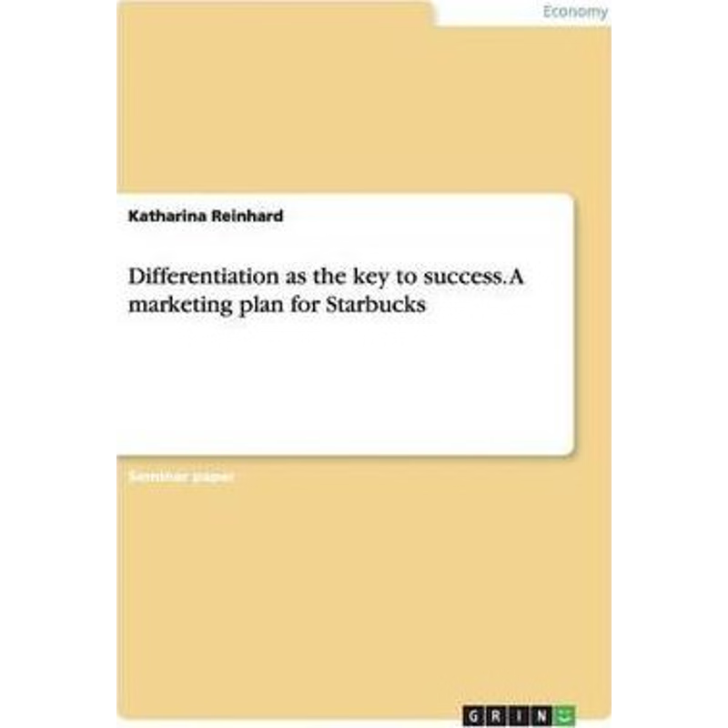 按需印刷Differentiation as the key to success. A marketing plan for Starbucks[9783668176737]