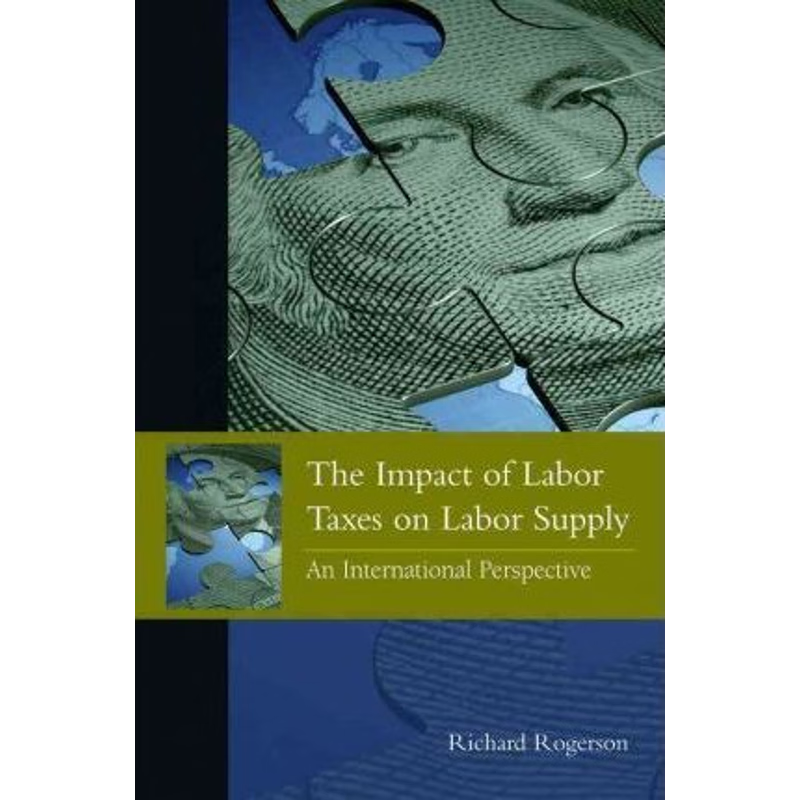 按需印刷The Impact of Labor Taxes on Labor Supply[9780844743554]