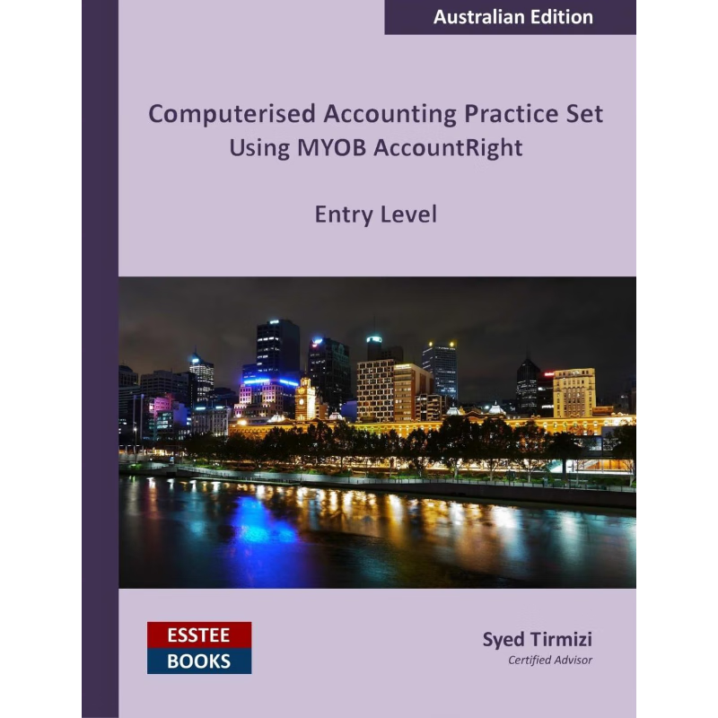 按需印刷Computerised Accounting Practice Set Using MYOB AccountRight - Entry Level[9780994598806]