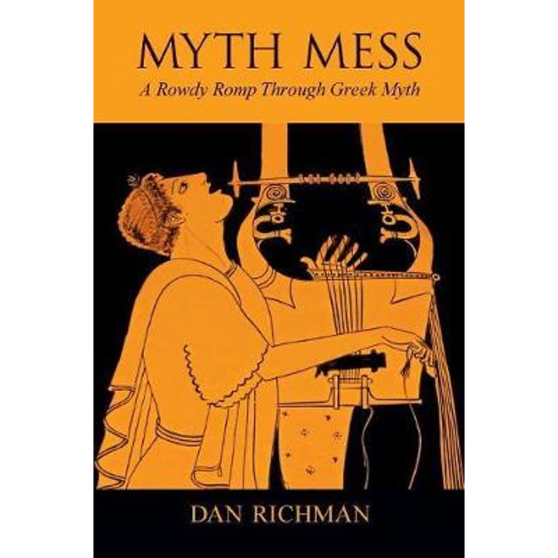 按需印刷MYTH MESS A Rowdy Romp Through Greek Myth[9780578207940]