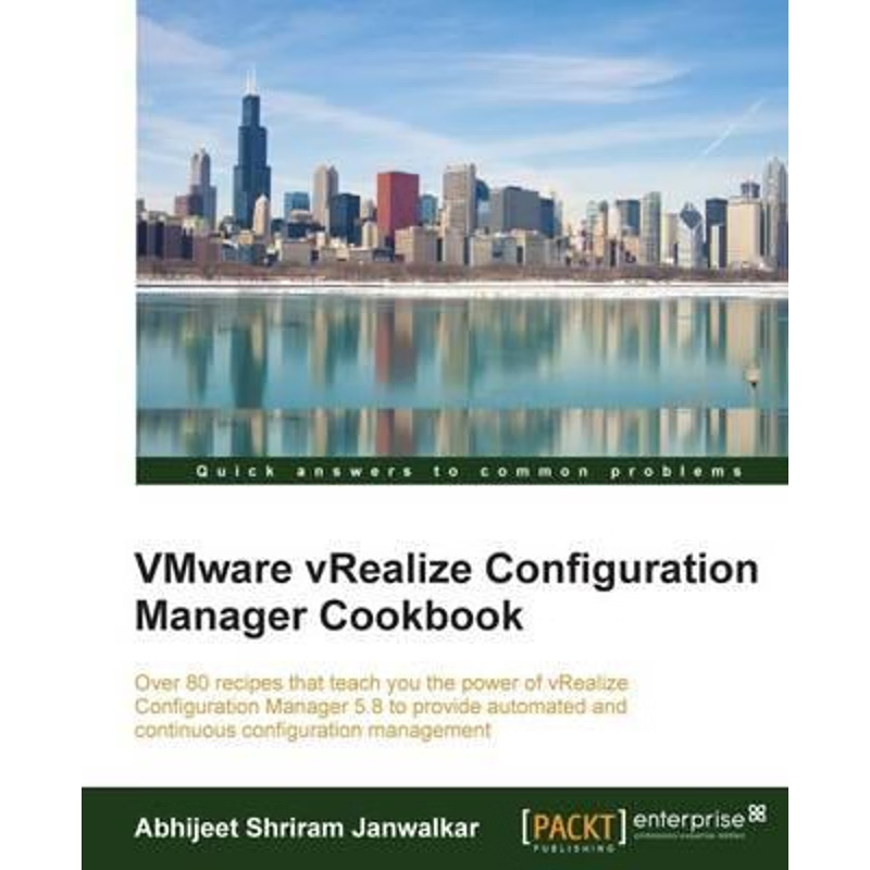 按需印刷VMware vRealize Configuration Manager Cookbook[9781786463357]