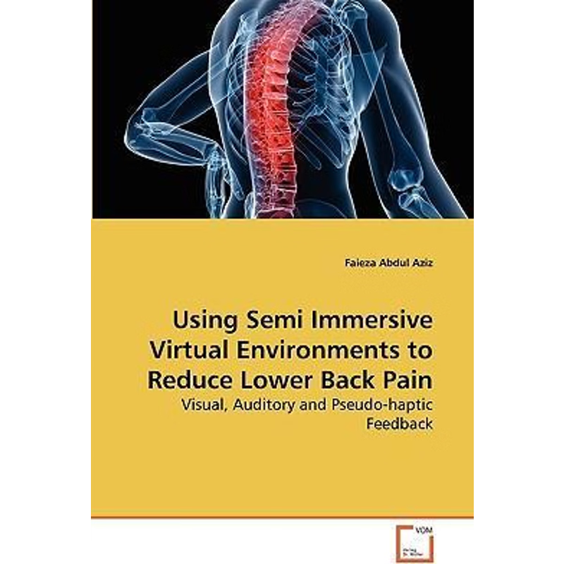 按需印刷Using Semi Immersive Virtual Environments to Reduce Lower Back Pain[9783639272482]