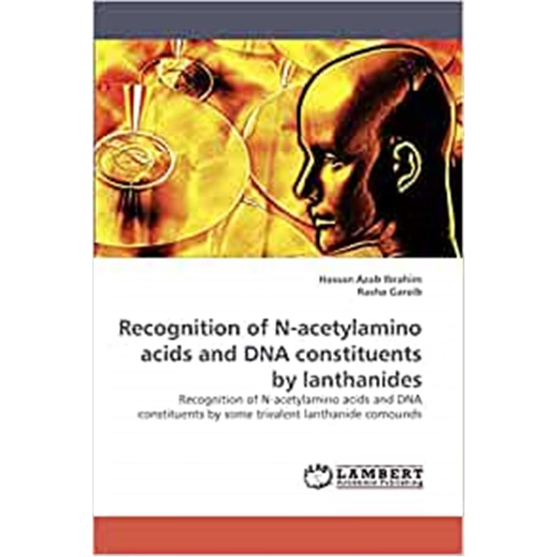 按需印刷Recognition of N-acetylamino acids and DNA constituents by lanthanides[9783838340180]