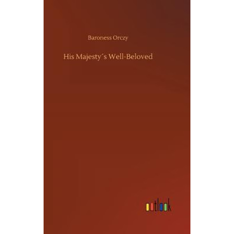 按需印刷His Majesty?s Well-Beloved[9783732687268]