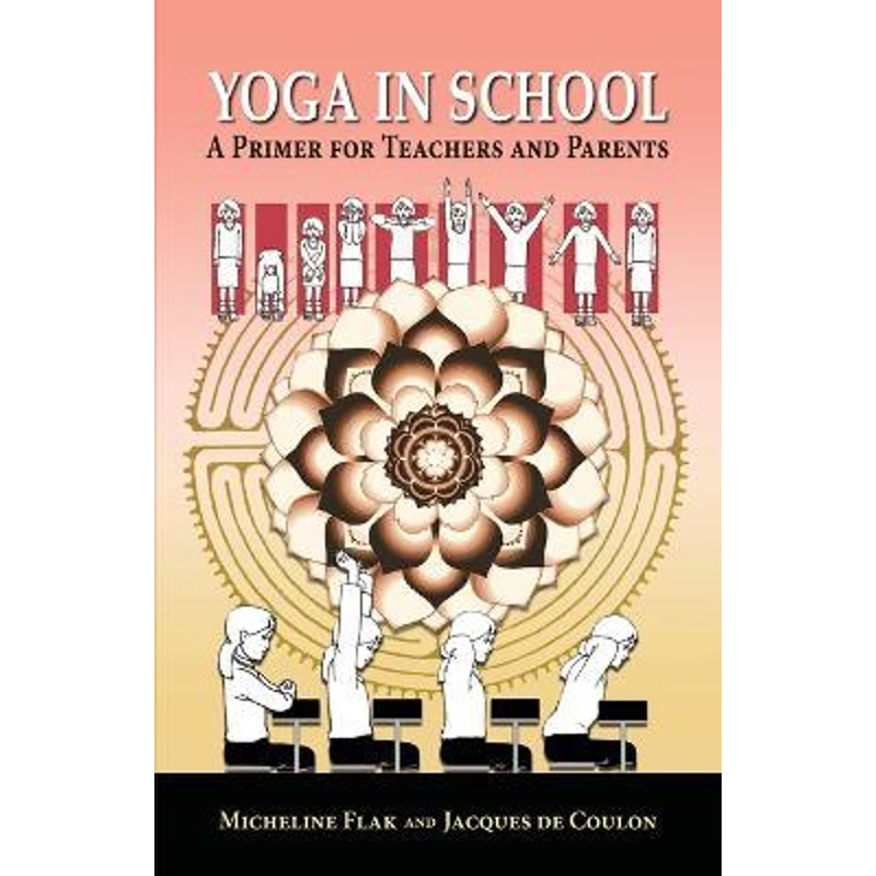 按需印刷Yoga in School, a Primer for Teachers and Parents[9782905892195]