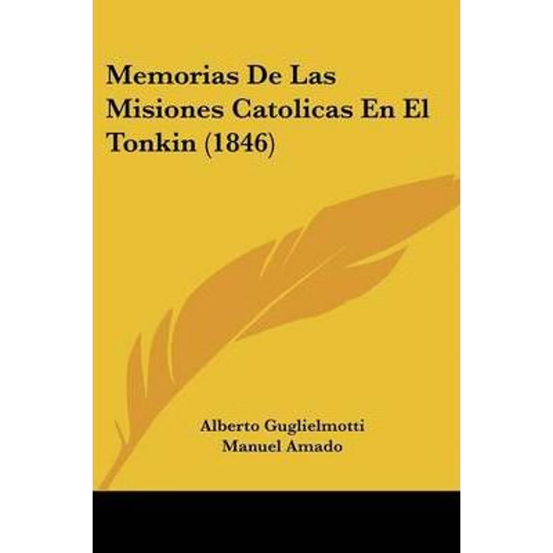 按需印刷Memorias De Las Misiones Catolicas En El Tonkin (1846)[9781104192648]