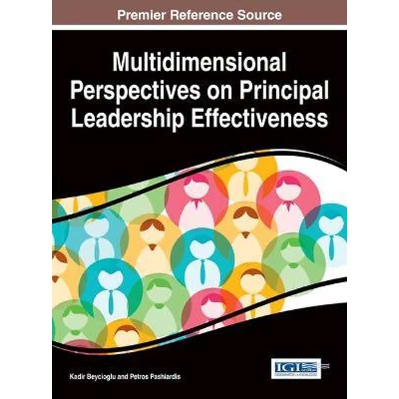 按需印刷Multidimensional Perspectives on Principal Leadership Effectiveness[9781466665910]