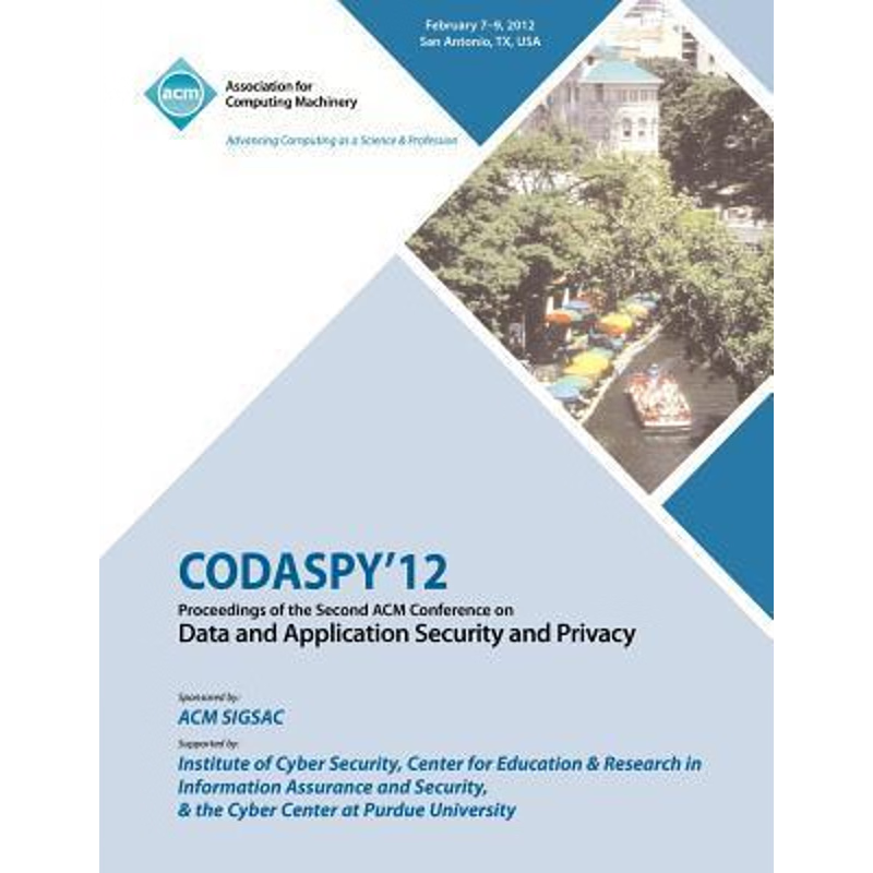 按需印刷CODASPY 12 Proceedings of the Second ACM Conference on Data and Application Security and Privacy[9781450313681]