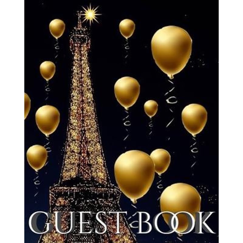 按需印刷Eiffel Tower paris  gold Ballon themed All occasion blank guest book[9781714294275]