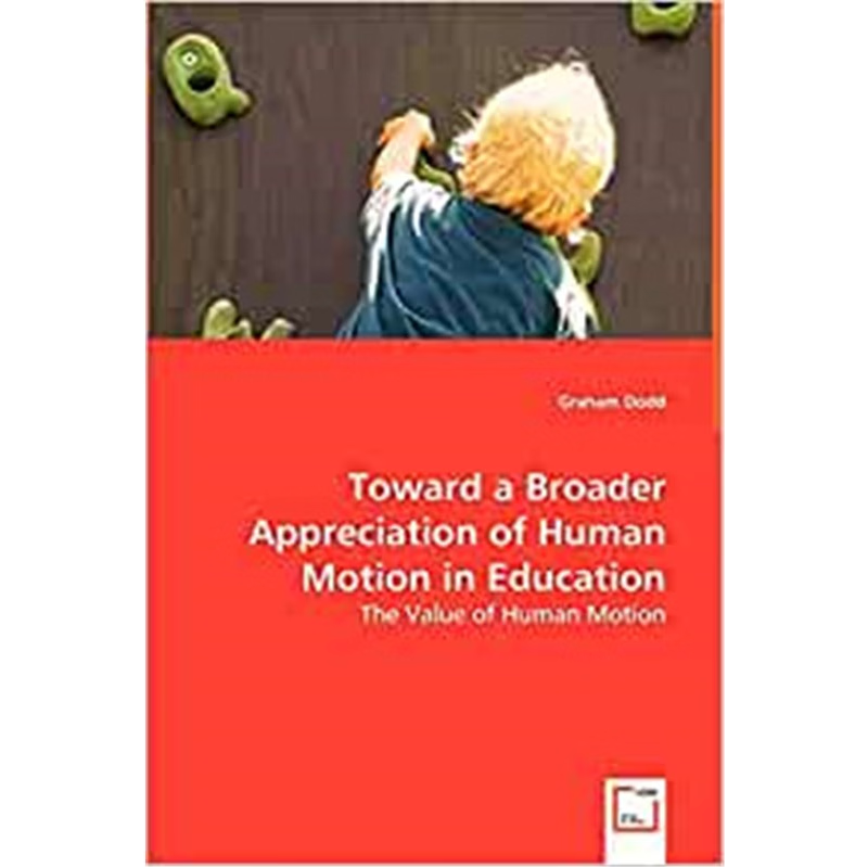 按需印刷Toward a Broader Appreciation of Human Motion in Education[9783639040296]