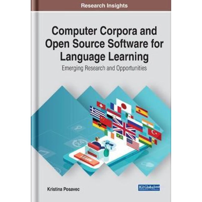 按需印刷Computer Corpora and Open Source Software for Language Learning[9781799836803]