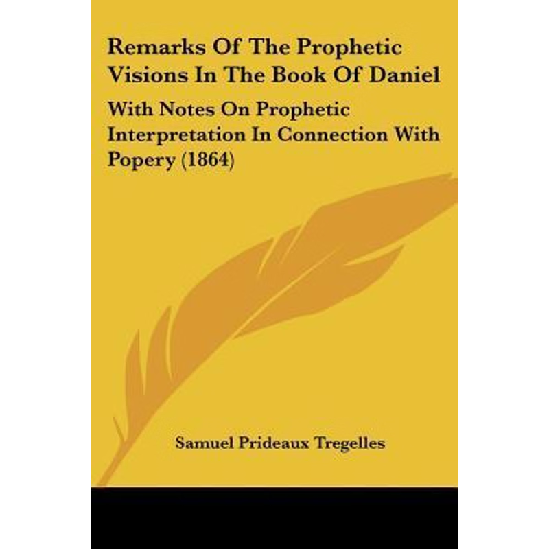 按需印刷Remarks Of The Prophetic Visions In The Book Of Daniel[9781120865366]