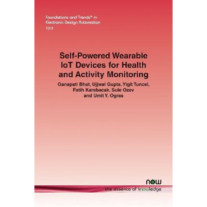 按需印刷Self-Powered Wearable IoT Devices for Health and Activity Monitoring[9781680837483]